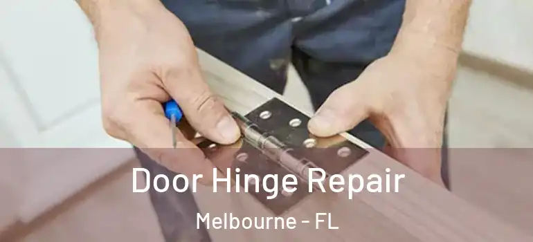 Door Hinge Repair Melbourne - FL