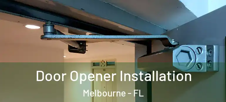 Door Opener Installation Melbourne - FL