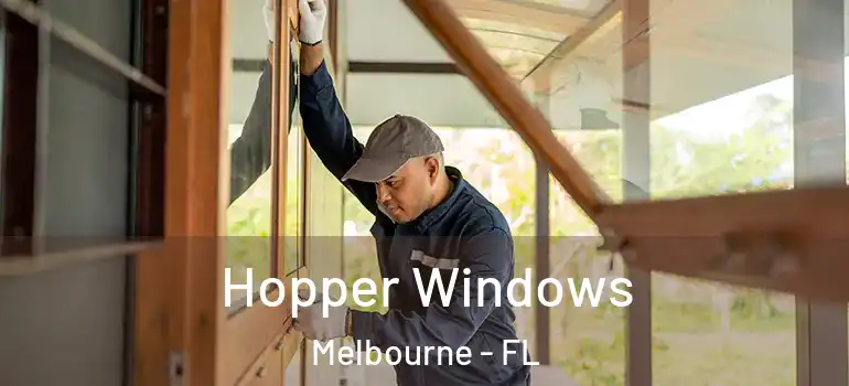 Hopper Windows Melbourne - FL
