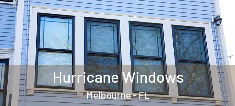 Hurricane Windows Melbourne - FL