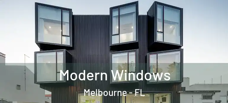 Modern Windows Melbourne - FL