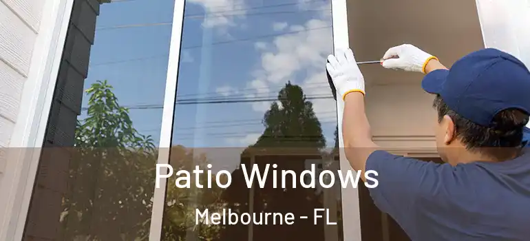 Patio Windows Melbourne - FL