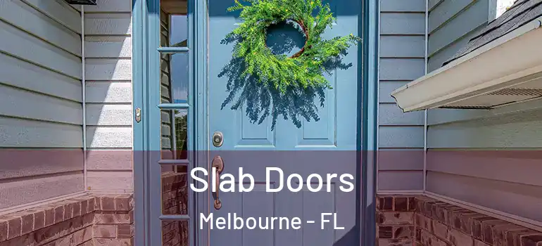 Slab Doors Melbourne - FL