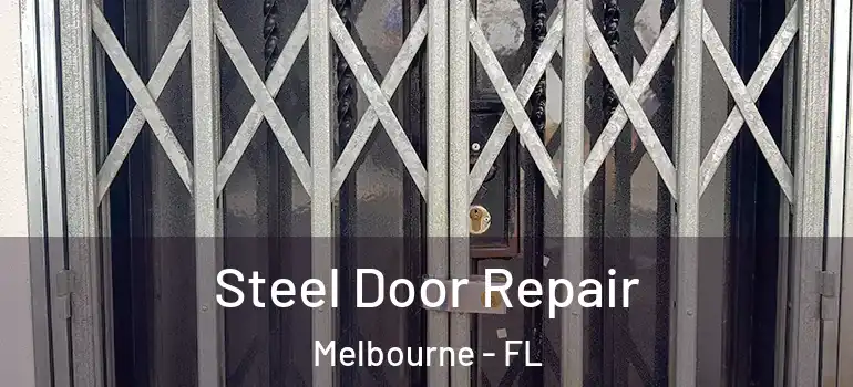 Steel Door Repair Melbourne - FL
