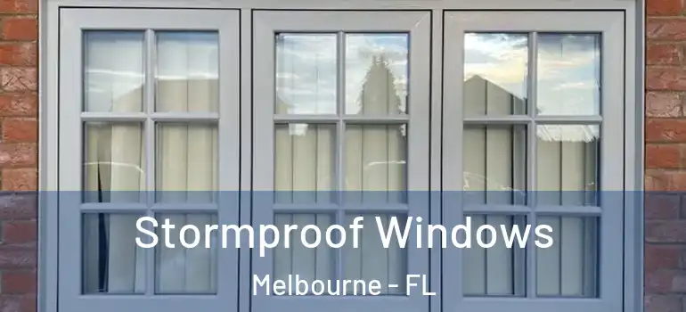 Stormproof Windows Melbourne - FL