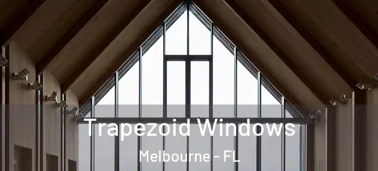 Trapezoid Windows Melbourne - FL