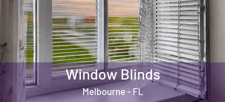 Window Blinds Melbourne - FL