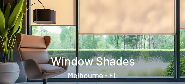 Window Shades Melbourne - FL