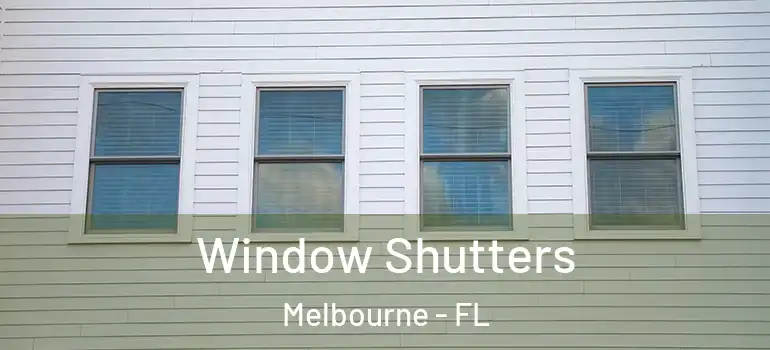 Window Shutters Melbourne - FL